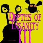 Depths of Insanity 3