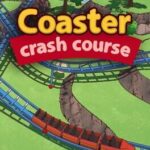 Coaster Crash Course
