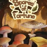 Spores of Fortune