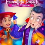 Incredible Dracula: Academy of Shadows