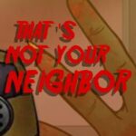 That's Not Your Neighbor