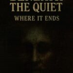 Beneath the Quiet: Where It Ends
