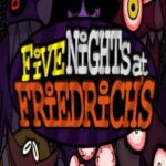 Five Nights at Friedrich's