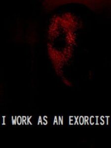 I Work As An Exorcist