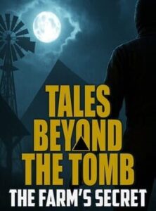 Tales Beyond the Tomb: The Farm’s Secret