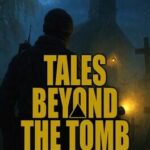 Tales Beyond the Tomb: The Last Vigil