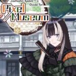 Juufuutei Raden's Guide for Pixel Museum
