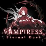 Vampiress: Eternal Duet
