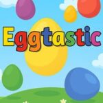 Eggtastic