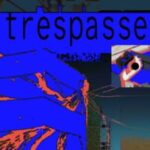 Trespasser