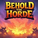 Behold the Horde