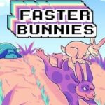 Faster Bunnies