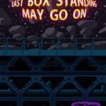 Last Box Standing May Go On