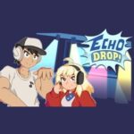 Echo Drop!