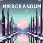 Mirrorandum