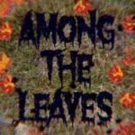 Among the Leaves