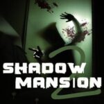Shadow Mansion 2