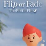 Flip or Fade: The Bottle Flip