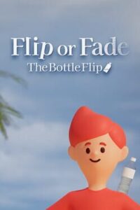 Flip or Fade: The Bottle Flip