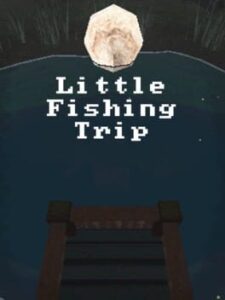 Little Fishing Trip