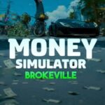 Money Simulator: Brokeville