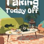 Taking Today Off