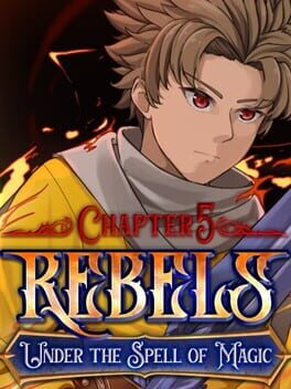Rebels: Under the Spell of Magic – Chapter 5