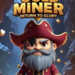 Gold Miner: Return to Glory