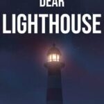 Dear Lighthouse