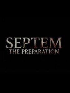 Septem: The Preparation