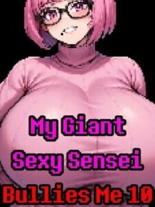 My Giant Sexy Sensei Bullies Me 10