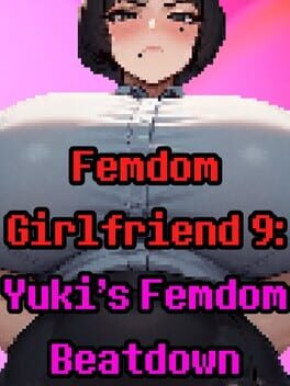 Femdom Girlfriend 9: Yuki’s Femdom Beatdown