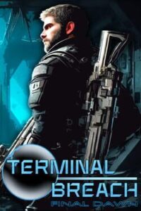 Terminal Breach: Final Dawn