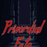 Primordial Fate