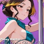Pussy Master: The Wet Pussy Pit