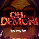 Oh Demon! Fix my TV