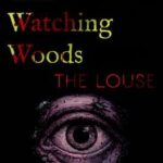 The Watching Woods: The Louse
