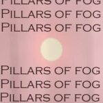 Pillars Of Fog
