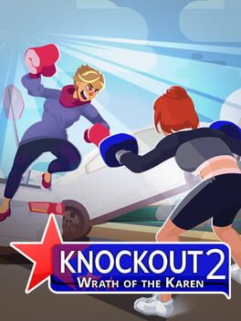 Knockout 2: Wrath of the Karen