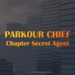 Parkour Chief: Chapter Secret Agent