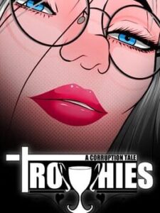 Trophies: A Corruption Tale