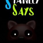 Stanley Says