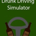 Drunk Driving Simulator