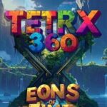 Tetrx 360: Eons of Time