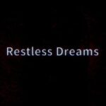 Restless Dreams
