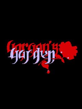 Gorgon’s Garden