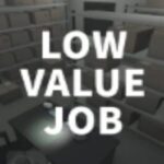 Low Value Job