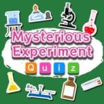 Mysterious Experiment Quiz