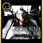 G-Mode Archives+: Armored Core Mobile 3