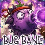 Bug Bane Survivors